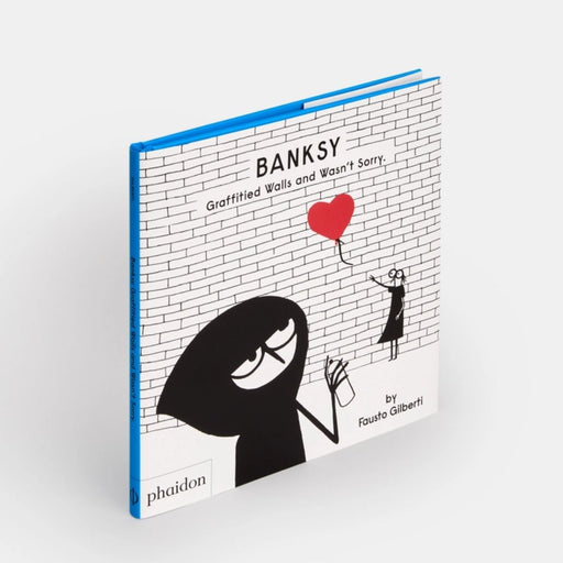 Kids Book - Banksy Graffitied Walls and Wasn’t Sorry par Phaidon - Baby Books | Jourès Canada